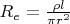 $R_e = \frac{\rho l}{\pi r^2}$