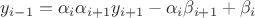 $y_{i-1} = \alpha_i \alpha_{i+1} y_{i+1} - \alpha_i \beta_{i+1} + \beta_i$
