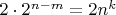 $2\cdot 2^{n-m} = 2n^k$