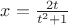 $x=\frac{2t}{t^2+1}$