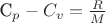 С_p-C_v=\frac R M
