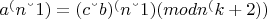 $a^(n &ndash; 1) = (c &ndash; b)^(n &ndash; 1) (mod n^(k+2))$