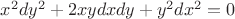 $x^2dy^2+2xydxdy+y^2dx^2=0$ $x^2dy^2+2xydxdy+y^2dx^2=0$