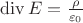 \operatorname{div} E = \frac{\rho}{{\varepsilon}_0}