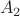 \[A_2 \]