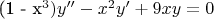 (1 - x^3 )y'' - x^2 y' + 9xy = 0