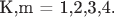 K,m = 1,2,3,4.