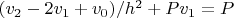 $(v_2-2v_1+v_0)/h^2+Pv_1=P$