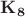$\mathbf{K_8}$