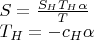 $\\S = \frac{S_H T_H \alpha}{T}\\T_H=-c_H \alpha$