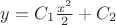 $y=C_{1}\frac{x^2}{2}+C_{2}$