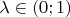 $\lambda\in(0;1)$