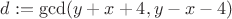 $d:=\gcd(y+x+4,y-x-4)$