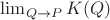 $\lim_{Q \to P} K(Q)$