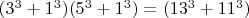 $(3^3+1^3)(5^3+1^3)=(13^3+11^3)$