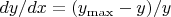 $dy/dx=(y_{\max}-y)/y$