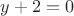 $y+2=0$