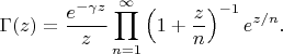 $$
\Gamma(z) = \frac{e^{-\gamma z}}{z} \prod_{n=1}^\infty \left(1 + \frac{z}{n}\right)^{-1} e^{z/n}.
$$