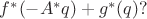 $f^*(-A^*q)+g^*(q)?$