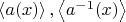 $\left<a(x)\right>,\left<a^{-1}(x)\right>$
