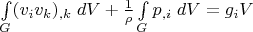 $\int\limits_{G}(v_i v_k)_{,k}\;dV+\frac 1{\rho}\int\limits_{G} p_{,i}\;dV=g_i V$