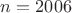 $n = 2006$