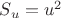 $S_u = u^2$