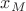 ${x_M }$