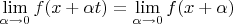 $\lim\limits_{\alpha \to 0}f(x+\alpha t)}= \lim\limits_{\alpha \to 0}f(x+\alpha)}$