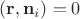 $(\mathbf r,\mathbf n_i) = 0$