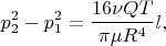 $$
p_2^2-p_1^2=\frac{16\nu QT}{\pi\mu R^4}l,
$$