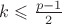 $k\leqslant\frac{p-1}{2}$