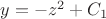 $y = -z^2 + C_1$