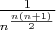 $1 \over n^{n(n+1)\over 2}$