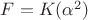 $F=K(\alpha^2)$