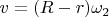 $v=(R-r)\omega_2$