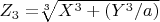 $Z_3=$\sqrt[3]{X^3+(Y^3/a)}$ $