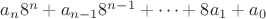 $a_n 8^n + a_{n-1} 8^{n-1} + \dots + 8a_1 + a_0$