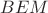 $BEM$