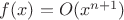 $f(x)=O(x^{n+1})$
