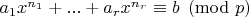 $a_1x^{n_1}+...+a_rx^{n_r}\equiv b \pmod p$