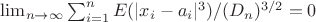 $\lim_{n \to \infty} {\sum_{i=1}^n {E(|x_i-a_i|^3)/(D_n)^{3/2}}}=0$