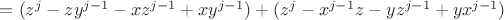 $= (z^j - zy^{j-1}- xz^{j-1} + xy^{j-1}) + (z^j - x^{j-1}z - yz^{j-1}+ yx^{j-1})$