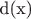 d(x)$