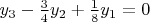 $y_3-\frac{3}{4}y_2+\frac{1}{8}y_1=0$