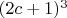 $(2c+1)^3  $