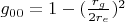 $g_{0 0}= 1 - (\frac{r_g}{2 r_e})^2$