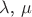 $\lambda$, $\mu$