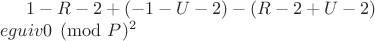 $1 - R-2 + (-1 - U-2)\eguiv - (R-2 + U-2)\\eguiv 0\pmod P ^ 2$