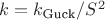 $k=k_{\text{Guck}}/S^2$